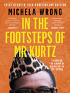 In the Footsteps of Mr Kurtz (eBook): Living on the Brink of Disaster in the Congo (Text Only)